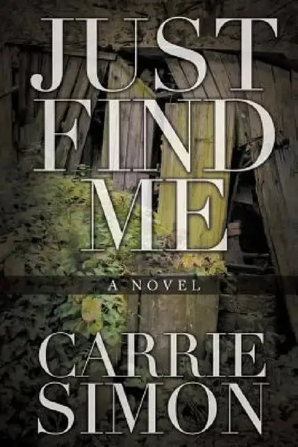Cover of Just Find Me (A Novel)