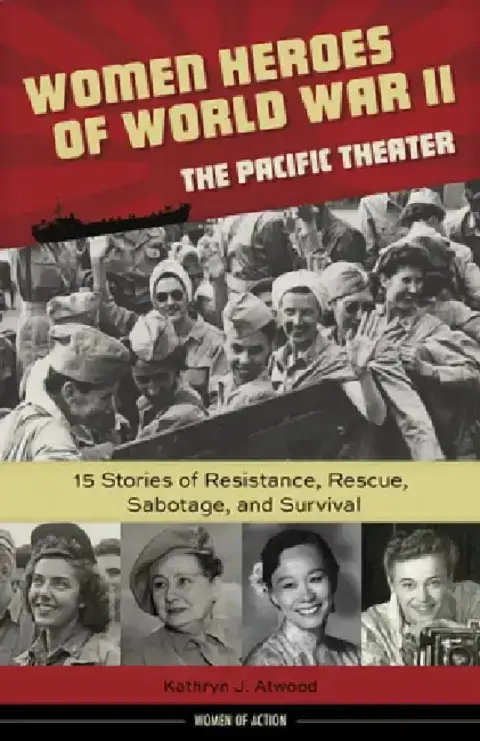 Cover of Women Heroes of World War II--The Pacific Theater