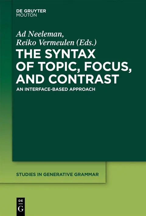 Cover of The Syntax of Topic, Focus, and Contrast