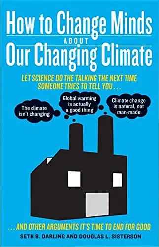 Cover of How to Change Minds About Our Changing Climate