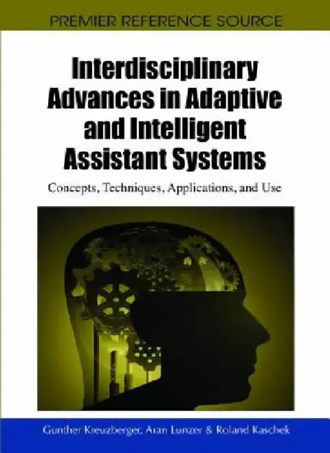 Cover of Interdisciplinary Advances in Adaptive and Intelligent Assistant Systems