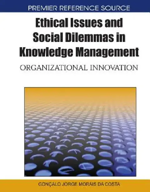 Cover of Ethical Issues and Social Dilemmas in Knowledge Management
