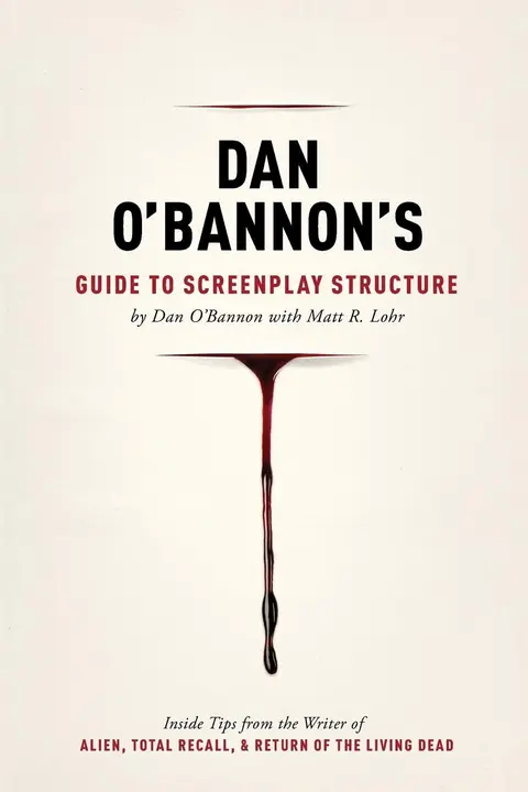 Cover of Dan O'Bannon's Guide to Screenplay Structure