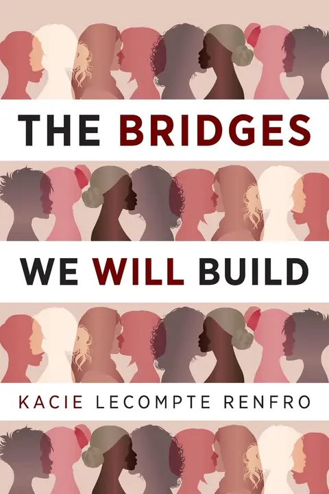 Cover of The Bridges We Will Build