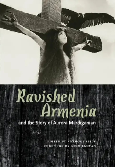 Cover of Ravished Armenia and the Story of Aurora Mardiganian