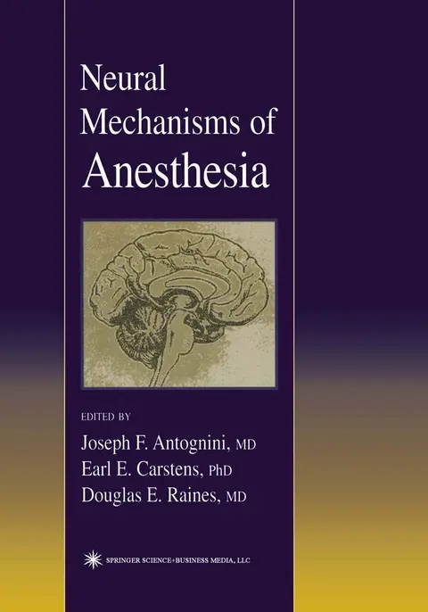 Cover of Neural Mechanisms of Anesthesia