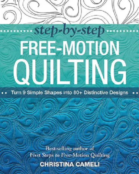 Cover of Step-By-Step Free-Motion Quilting