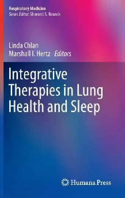 Cover of Integrative Therapies in Lung Health and Sleep