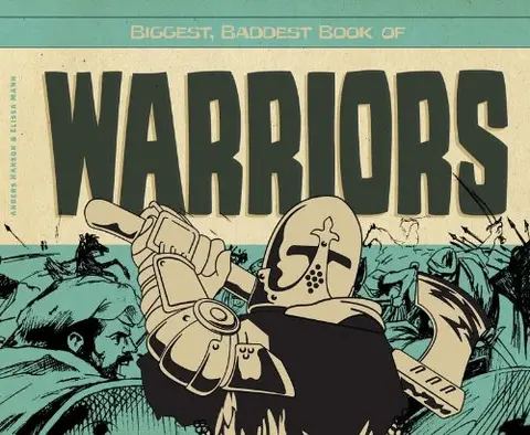 Cover of Biggest, Baddest Book of Warriors