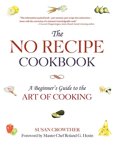 Cover of The No Recipe Cookbook