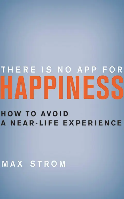 Cover of There Is No App for Happiness