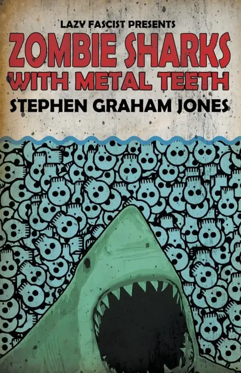 Cover of Zombie Sharks with Metal Teeth