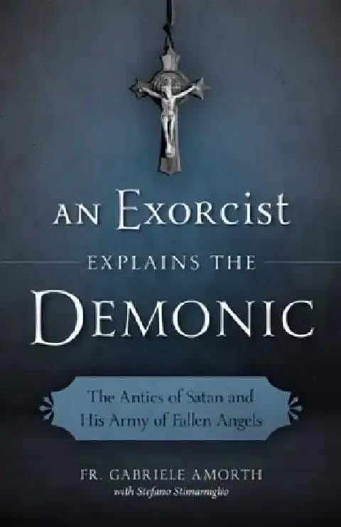 Cover of An Exorcist Explains the Demonic