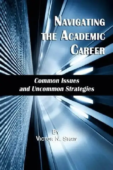 Cover of Navigating the Academic Career