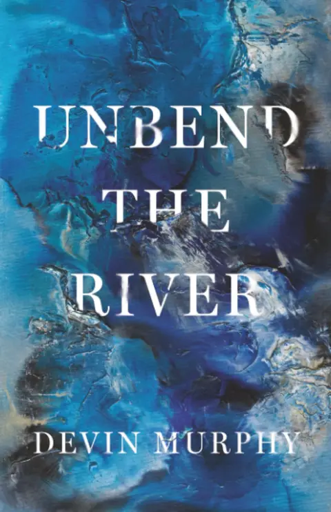 Cover of Unbend the River