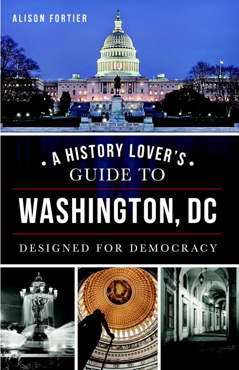 Cover of A History Lover's Guide to Washington, DC