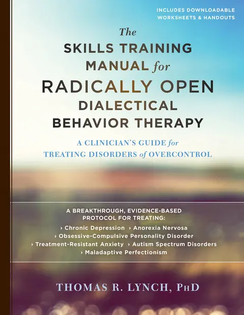 Cover of The Skills Training Manual for Radically Open Dialectical Behavior Therapy