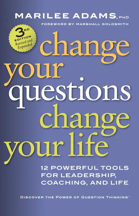 Cover of Change Your Questions, Change Your Life