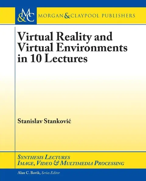 Cover of Virtual Reality and Virtual Environments in 10 Lectures