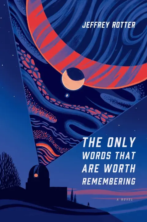 Cover of The Only Words That Are Worth Remembering