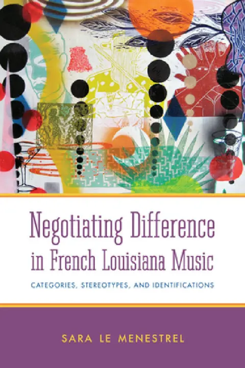 Cover of Negotiating Difference in French Louisiana Music