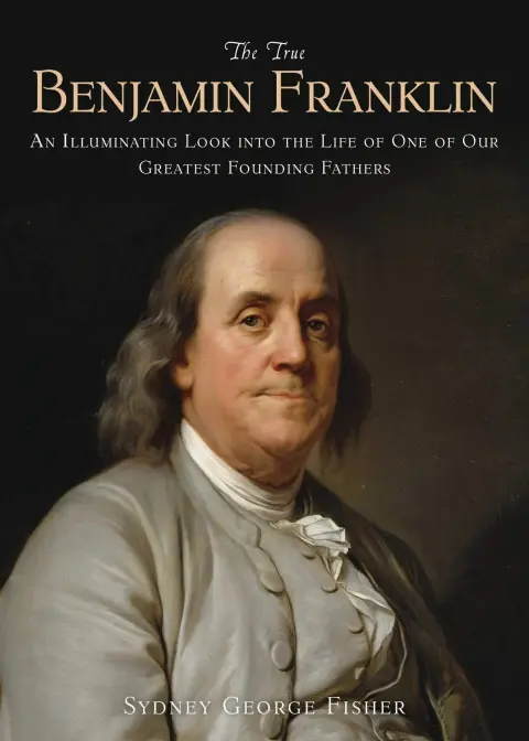 Cover of The True Benjamin Franklin