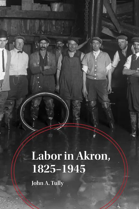 Cover of Labor in Akron, 1825-1945
