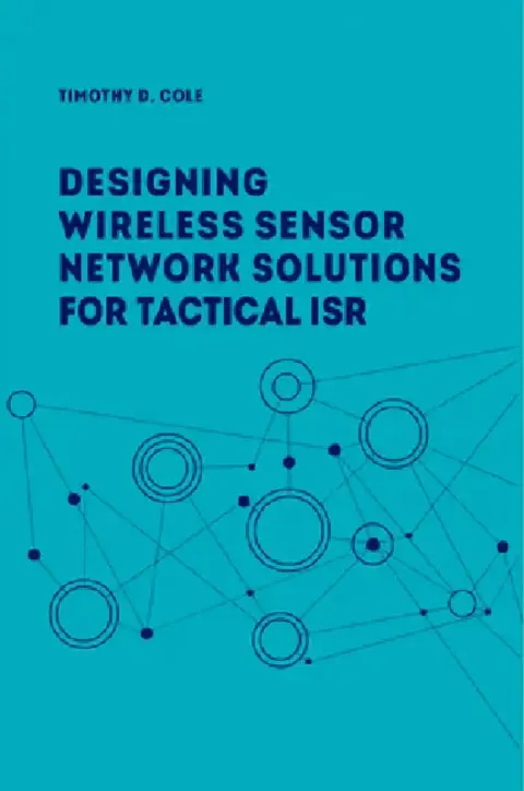 Cover of Wireless Sensor Networks for Tactical Intelligence, Surveillance and Reconnaissance (T-ISR)