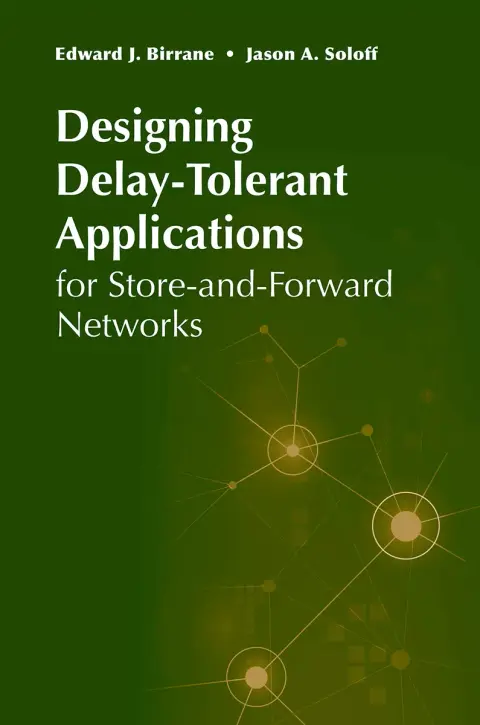 Cover of Designing Delay-Tolerant Applications for Store-And-Forward Networks