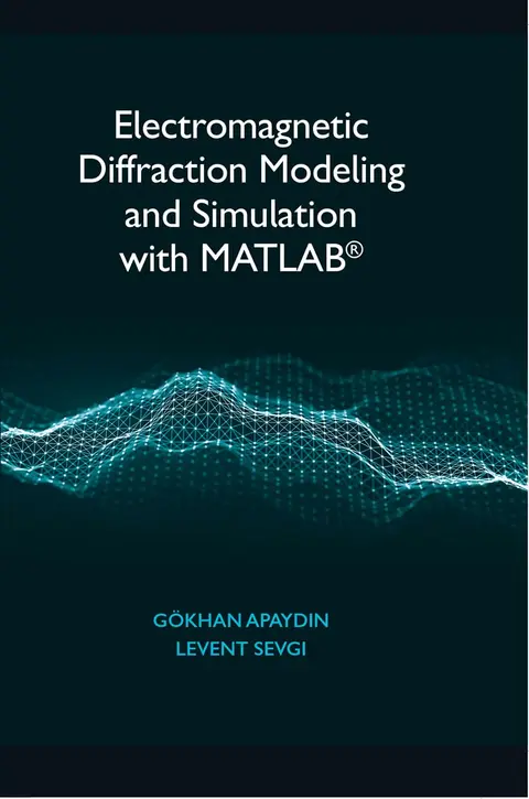Cover of Electromagnetic Diffraction Modeling and Simulation with MATLAB