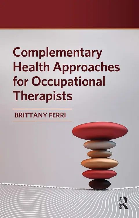 Cover of Complementary Health Approaches for Occupational Therapists