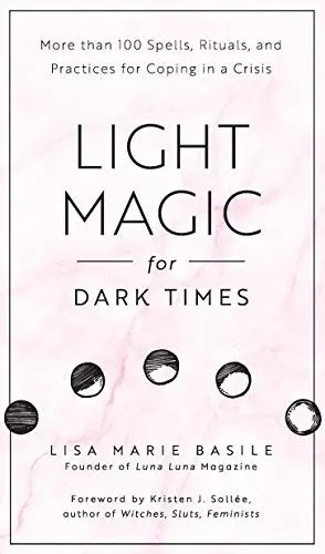 Cover of Light Magic for Dark Times