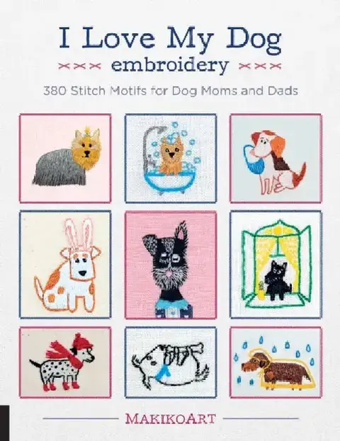 Cover of I Love My Dog Embroidery