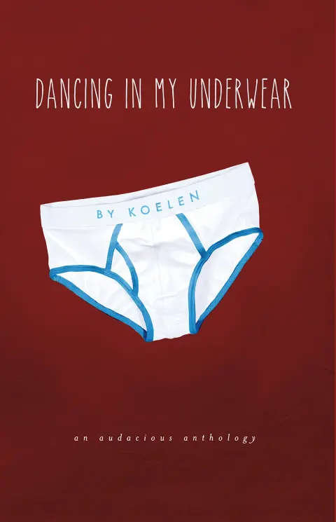 Cover of Dancing in My Underwear