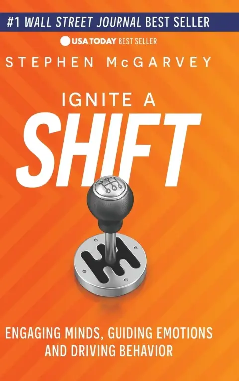 Cover of Ignite a Shift: Engaging Minds, Guiding Emotions and Driving Behavior