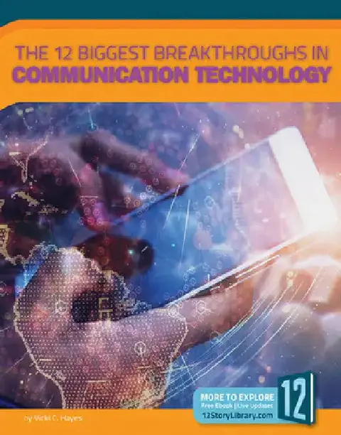 Cover of The 12 Biggest Breakthroughs in Communication Technology