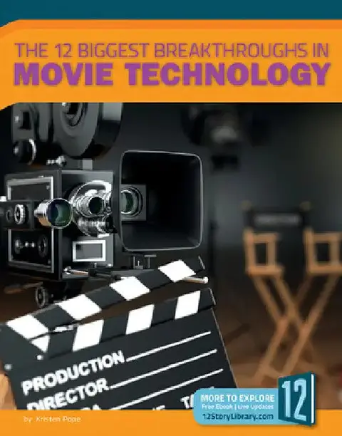 Cover of The 12 Biggest Breakthroughs in Movie Technology