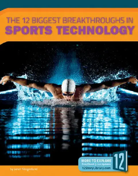 Cover of The 12 Biggest Breakthroughs in Sports Technology