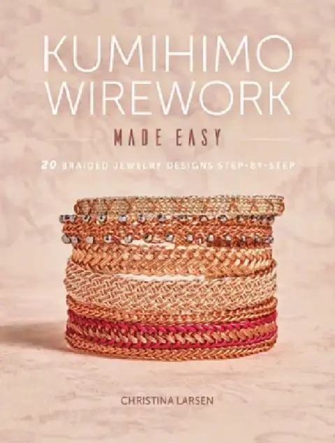 Cover of Kumihimo Wirework Made Easy