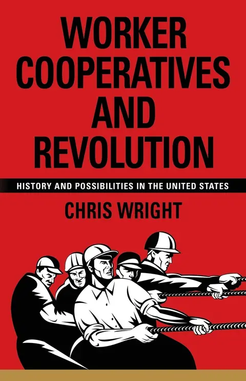 Cover of Worker Cooperatives and Revolution