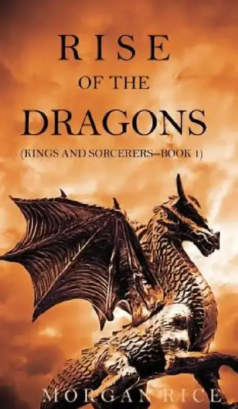 Cover of Rise of the Dragons (Kings and Sorcerers--Book 1)