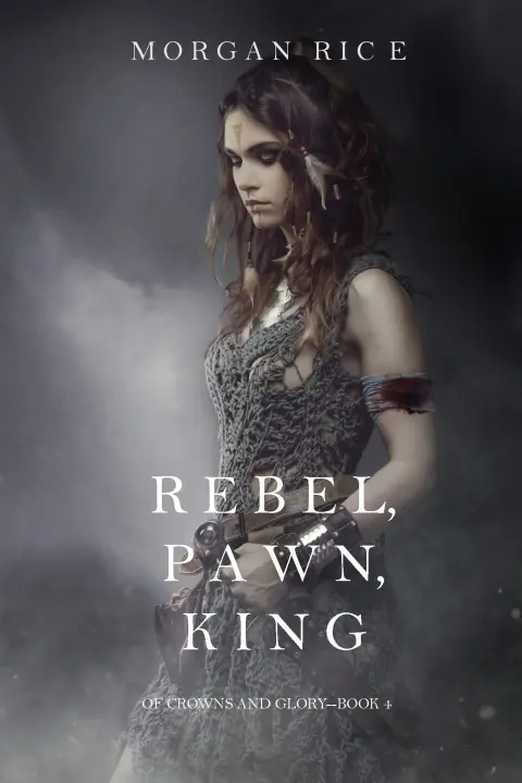 Cover of Rebel, Pawn, King
