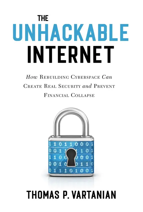 Cover of The Unhackable Internet