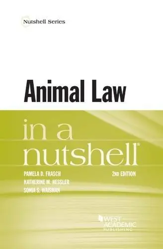 Cover of Animal Law in a Nutshell
