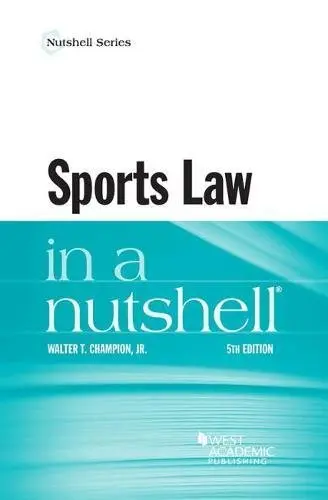 Cover of Sports Law in a Nutshell