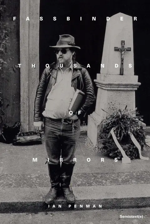 Cover of Fassbinder Thousands of Mirrors (Semiotexte / Native Agents)