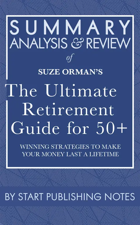 Cover of Summary, Analysis, and Review of Suze Orman's the Ultimate Retirement Guide for 50+