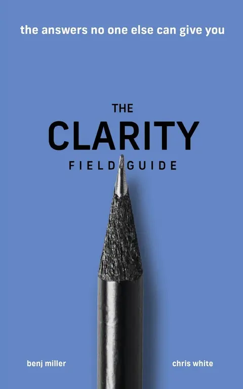 Cover of The Clarity Field Guide