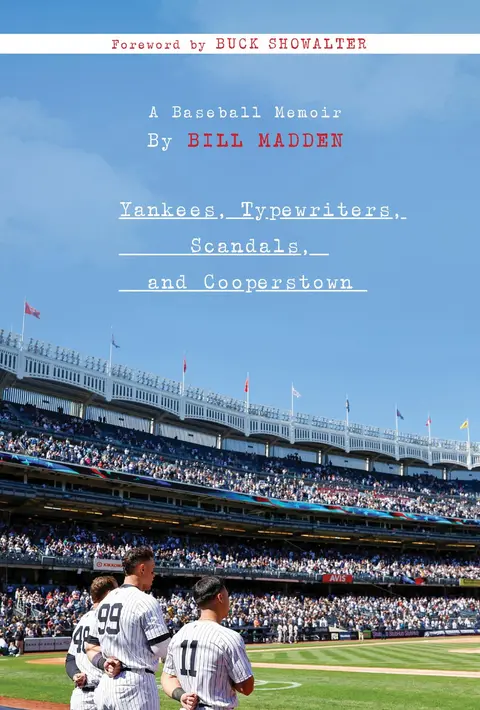 Cover of Yankees, Typewriters, Scandals, and Cooperstown