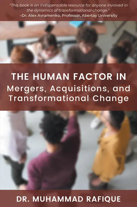 Cover of The Human Factor in Mergers, Acquisitions, and Transformational Change